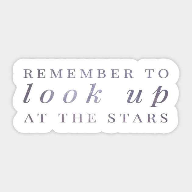 Remember to Look Up at the Stars - Inspired by the life of Stephen Hawking Sticker by twizzler3b